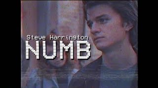 ► Steve Harrington | I Have Become Numb