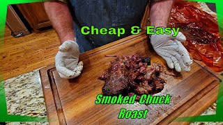 Chuck Roast Smoked Cheap & Easy