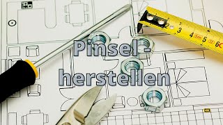 Holzpinsel - Do it Yourself (DIY) - Ideen und Anleitung zum Selbermachen von Möbeln und Dekoration