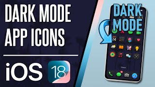 How to Make Apps Dark Mode on Home Screen on iPhone (iOS 18)