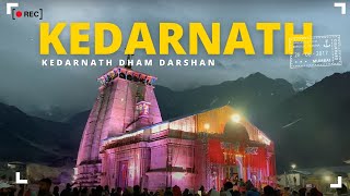 KEDARNATH - KEDARNATH TEMPLE DARSHAN || India's Most Popular Pilgrimage