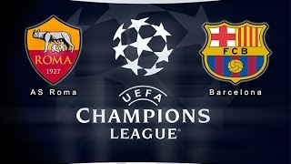 AS Roma vs FC Barcelona 1-1 (Champions League) 2015