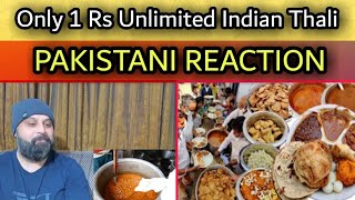 Pakistani Reacts To Only 1/- Rs Unlimited Indian Thali