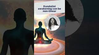 Kundalini awakening can be non-linear