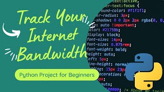 Python Project for Beginners: Track Your Internet Bandwidth