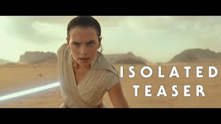 Star Wars Episode IX: The Rise Of Skywalker | Isolated Trailer 1 | ItzJonnyAl