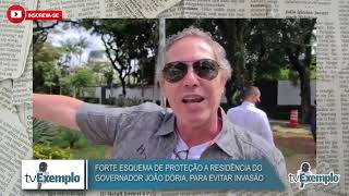 FORTE ESQUEMA DE PROTEÇÃO A RESIDÊNCIA DO GOVERNADOR JOÃO DÓRIA, PARA EVITAR INVASÃO