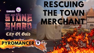 Rescuing The Town Merchant - Stoneshard : City of Gold Pyromancer # 9