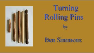 Turning Rolling Pins  by  Ben Simmons