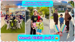 KUMPULAN VIDEO KOMEDI NGAKAK KOCAK @HODIJAHMUTZFAMILY PART 41 | MAMAH DISIHIR JADI 2 😱