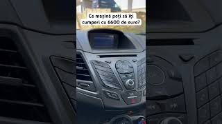 Ce mașină poți să îți cumperi cu 6600 de euro