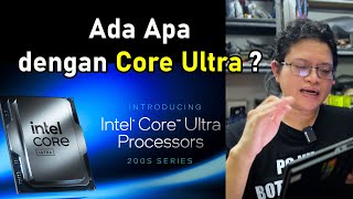 Ada apa dengan Core Ultra 200S 'Arrow Lake' ? (Test Singkat Core Ultra 9 285K & Core Ultra 5 245K)