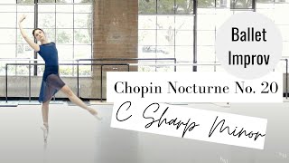 Ballet Solo to Chopin Nocturne No. 20 in C-Sharp Minor | Choreography Improv | Kathryn Morgan