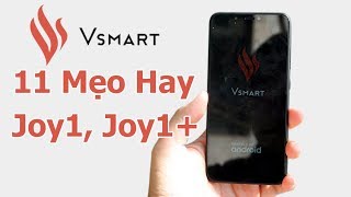 11 Tính Năng Hay Cần Biết Khi Sử Dụng Vsmart Joy1, Joy1+