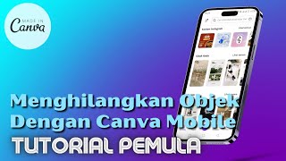 Hapus Objek dengan Canva Mobile | Tutorial Pemula