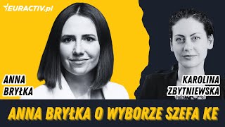 Anna Bryłka: "Von der Leyen nie jest najlepszym kandydatem na szefa KE"