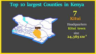 Top 10 largest counties in Kenya