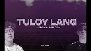 Tuloy lang   Jeremy Novela Ft  Pau Gesi Prod By King Someday