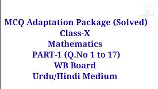 MCQ Adaptation Package Math (Solved),21 PART-I ll Class X ll WB Board Class 10 Math