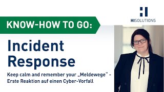 Know-how to go: Incident Response – Keep calm and remember your "Meldewege".