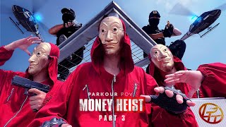 Parkour MONEY HEIST Part 3 | The War Return || 1Hour POV Movie by LATOTEM