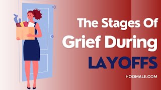 The Stages of Grief During Layoffs