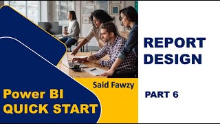 Power BI Quick Start : 05 Report Design Part 6  (Arabic)