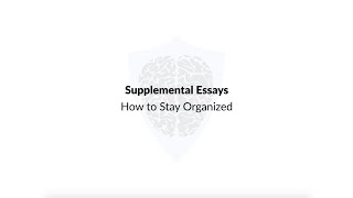 Supplemental Essays: How to Stay Organized