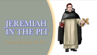 Jeremiah in the muddy pit (A reflections on the Sunday reading)