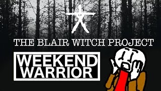 THE BLAIR WITCH PROJECT ► WEEKEND WARRIOR