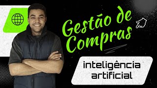 Gestão de compras: como a IA ajuda o departamento de compras