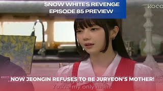 Now Jeongin refuses to be Juryeon's mother! | Episode 85 Preview | Snow White's Revenge 스캔들