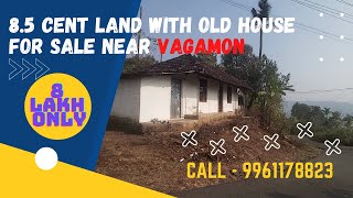 8.5 cent land with old house for sale near vagamon | 9961178823