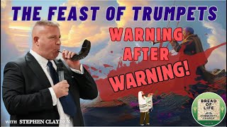 The Feast of Trumpets: Warning After Warning!