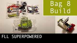 FLL SUPERPOWERED Bag 8 Building Instructions (2022/2023 Game)