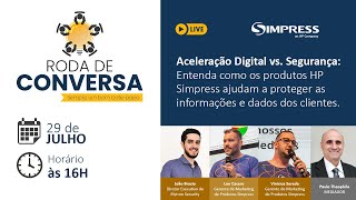 LIVE: Aceleração Digital vs. Segurança: Entenda como proteger as informações e dados a sua empresa