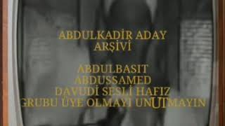 ABDULBASİT ABDUSSAMED NADİR TILAVETLERINDEN