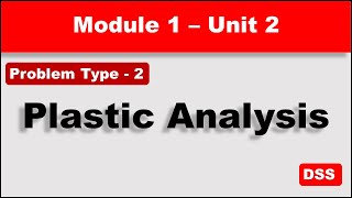 M1_U2_Problem Type 2: Plastic Analysis