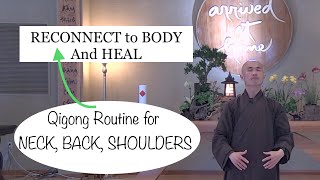 RECONNECT to BODY and HEAL | Full Qigong Daily Routine for NECK, BACK, SHOULDERS