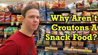 Why Aren't Croutons A Snack Food?