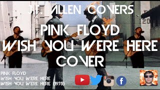 Pink Floyd - Wish You Were Here (One Man Band Cover)