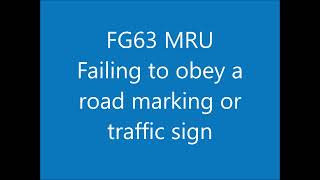 FG63 MRU Fails to obey a road marking or traffic sign  cuts the corner and ignores the roundabout