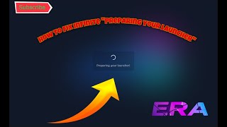 How To Fix Infinite "Preparing Your Launcher" (Project Era)