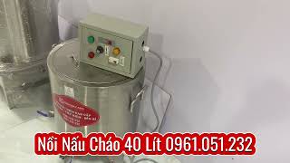 Nồi Nấu Cháo Công Nghiệp 40 Lít