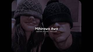 Mihirawa Awa (slowed,reverb) | Sajitha Anthony