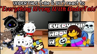 UNDERTALE (+Me & DIT) react to "Everything Wrong With UnderTale" | Collab with @ditgames8505