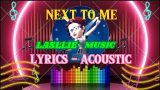 Next To Me with lyrics (Acoustic Version) by Lvly