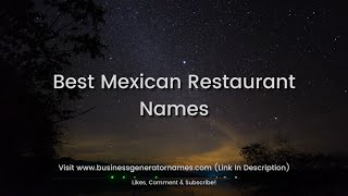 Best Mexican Restaurant Names | Business Name | Company Name | Store Name