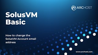 How to change the SolusVM Account email address   ARCHOST