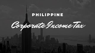 Philippine Corporate Income Taxation | Part 2